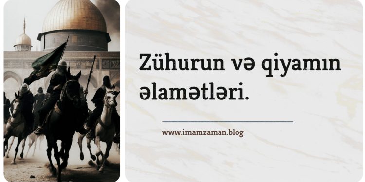Zühur və Qiyamın əlamətləri
